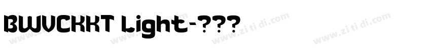 BWVCKKT Light字体转换 BWVCKKT Light字体转换